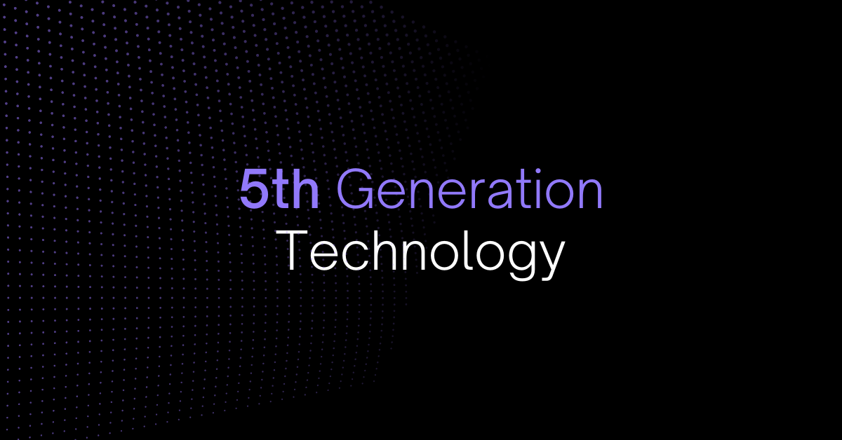 the image with the text, 5th generation technology