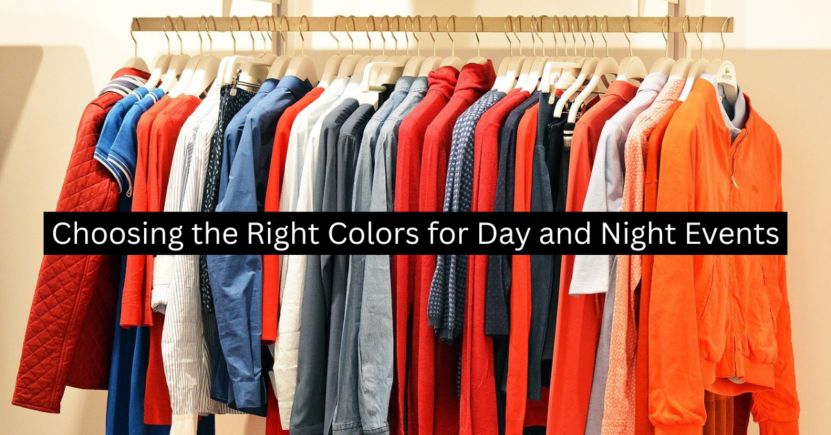 choose right colour outfit for day night events